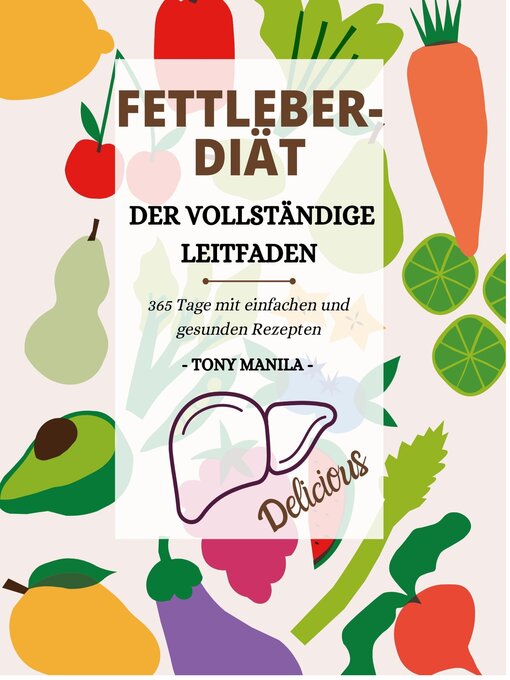 Title details for Fettleber-Diät,  Der vollständige Leitfaden by TONY MANILA - Available